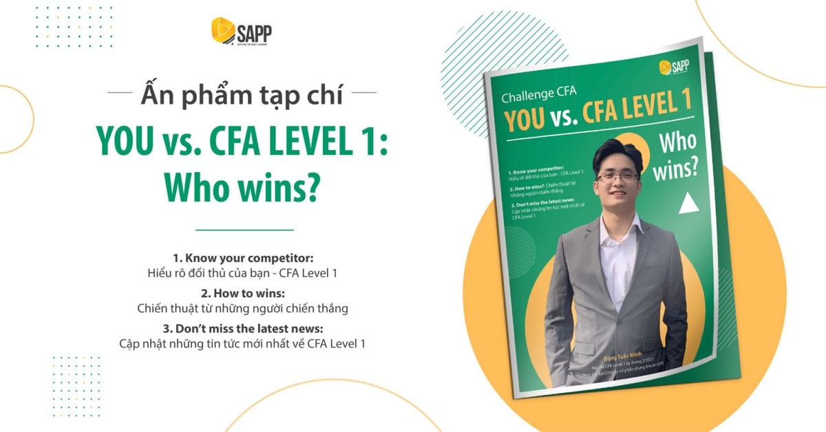 [SAPP Academy] Tạp Chí YOU vs. CFA LEVEL 1: Who wins? - Chiến lược Pass CFA Level 1