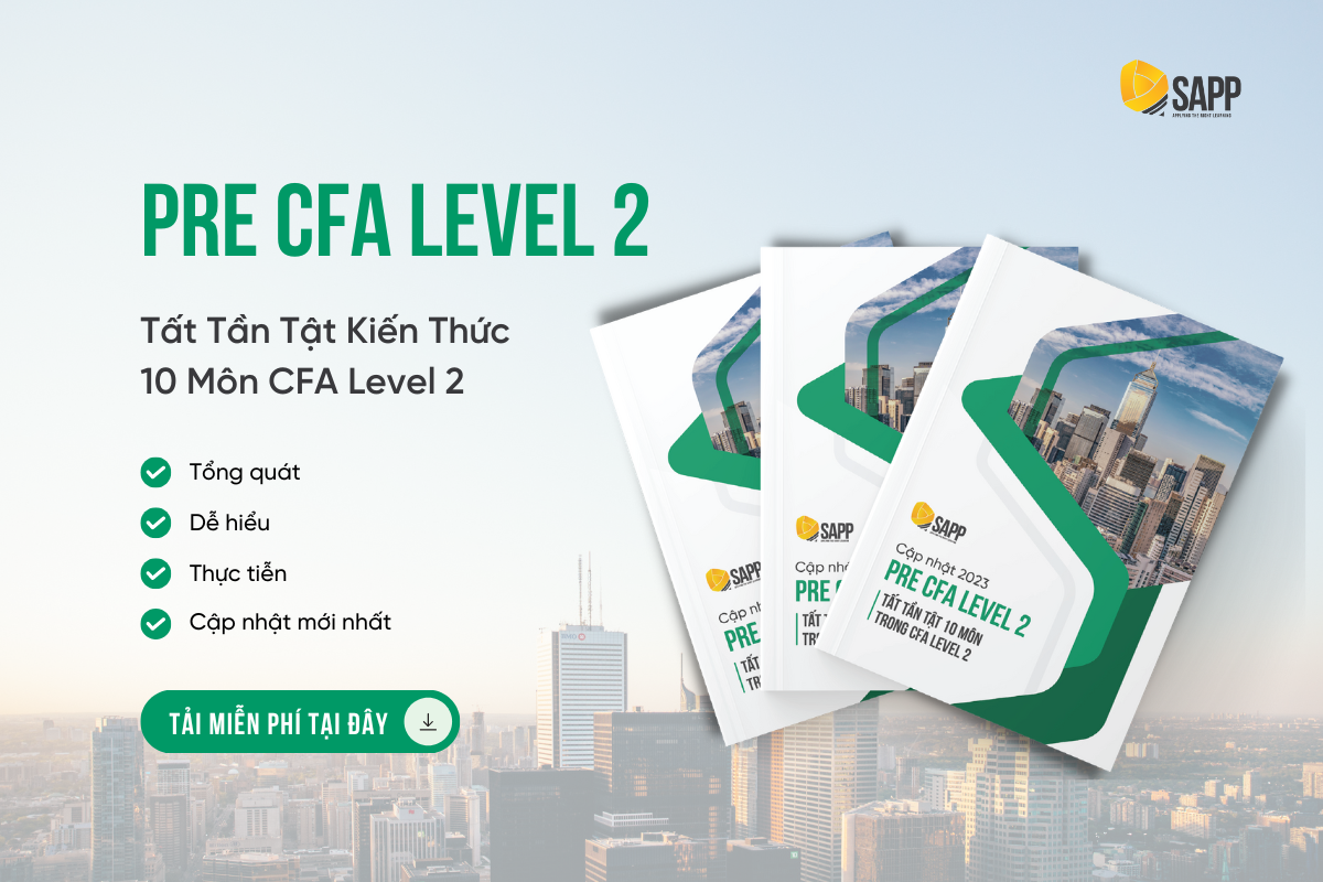 [Free] Pre-CFA Level 2 - Tổng quan và kinh nghiệm học CFA Level 2