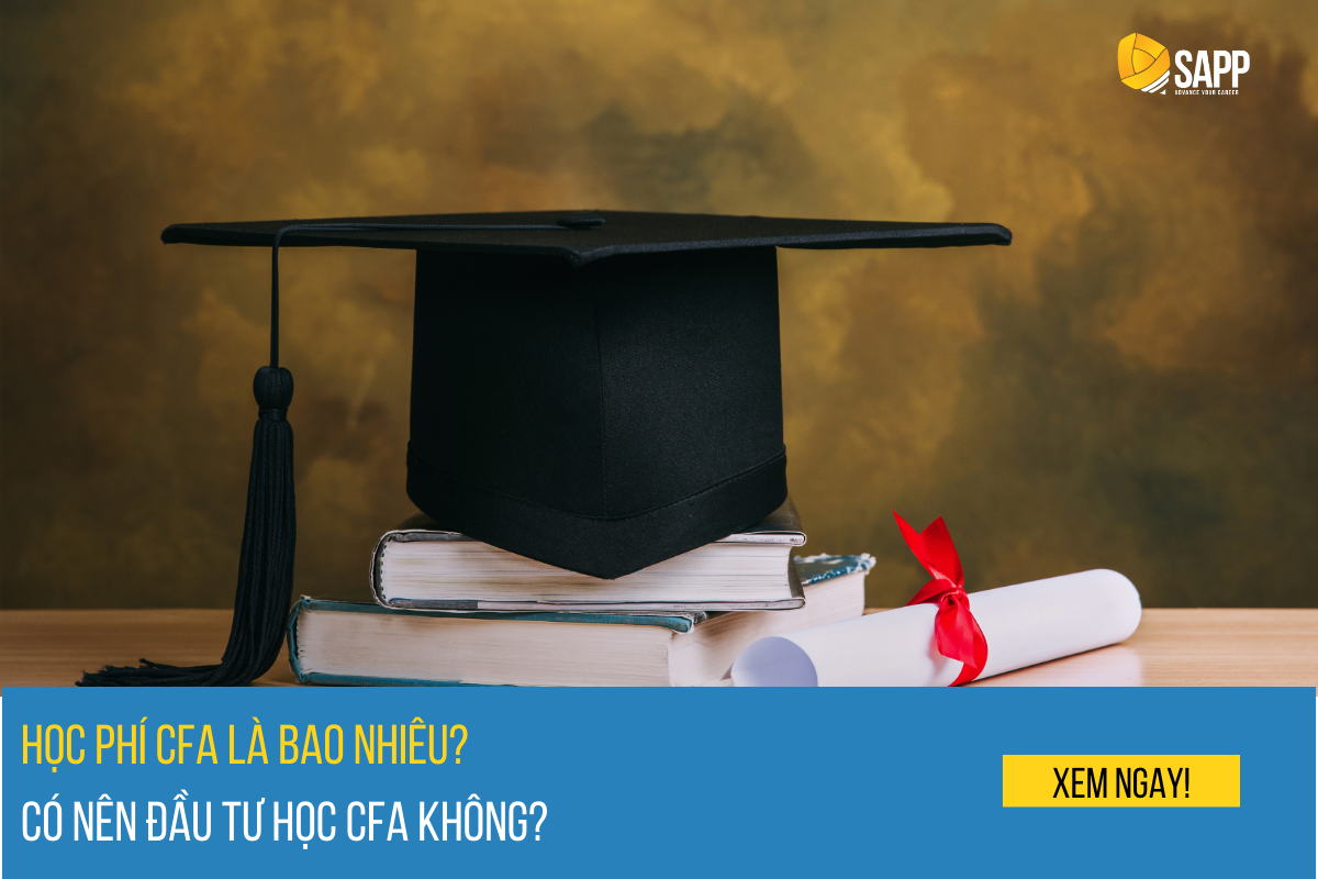 Học Phí CFA Là Bao Nhiêu? Có Nên Đầu Tư Học CFA Không?