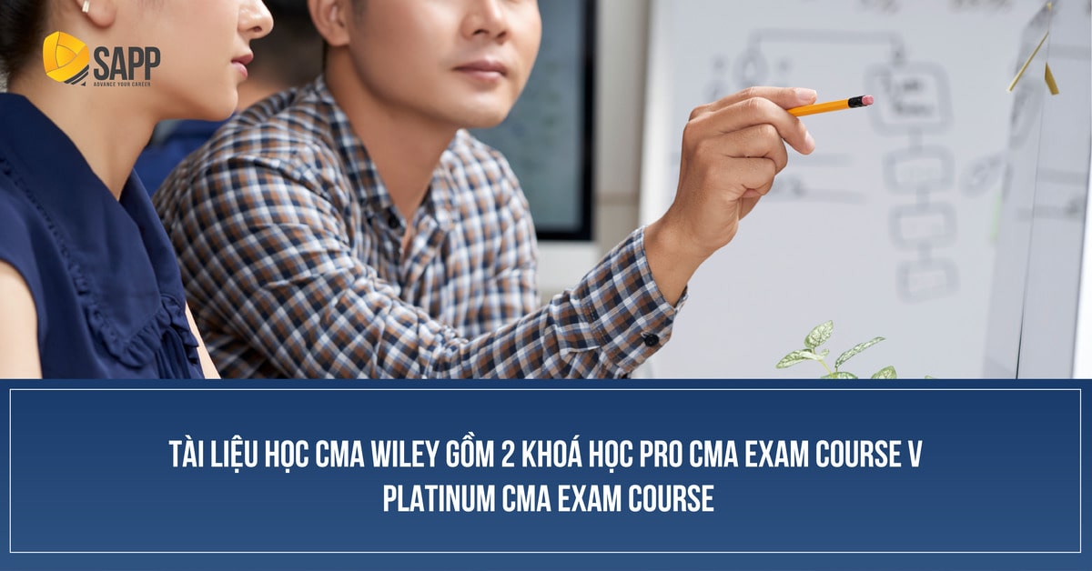 Tài liệu học CMA Wiley gồm 2 khoá học Pro CMA Exam Course và Platinum CMA Exam Course