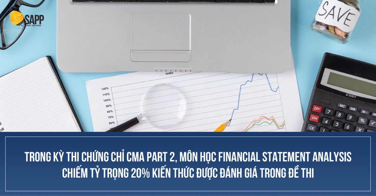 Tỷ trọng của môn Financial Statement Analysis trong đề thi CMA Part 2