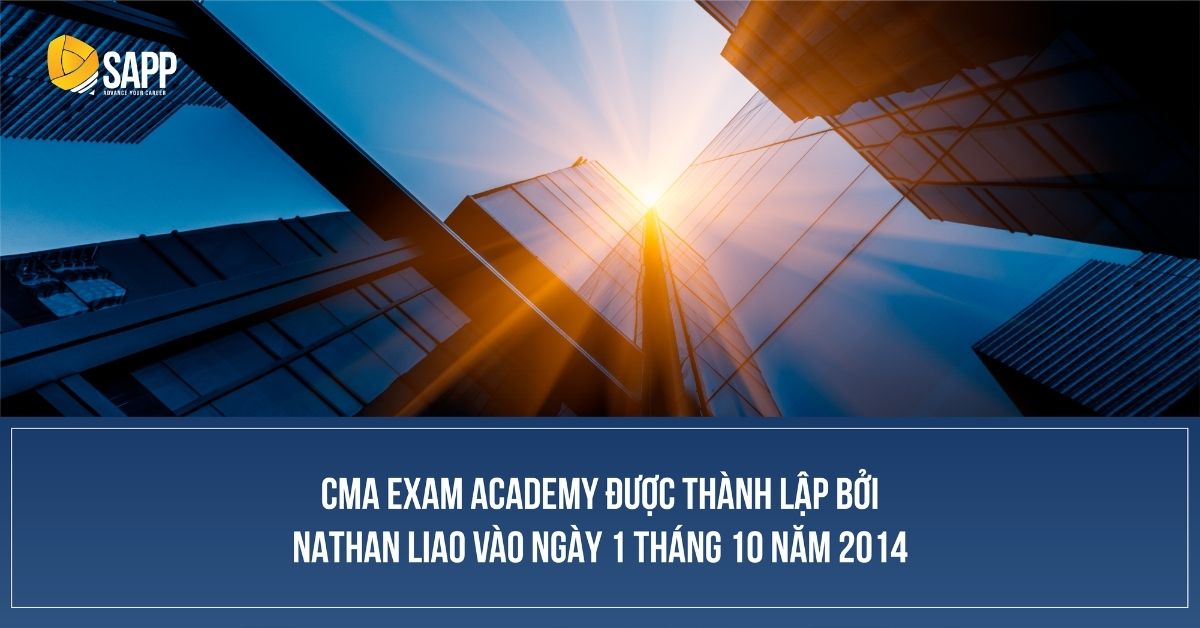 CMA Exam Academy được thành lập bởi Nathan Liao vào ngày 1 tháng 10 năm 2014.