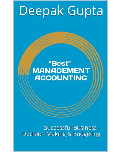  “Best” Management Accounting Successful Business – Decision Making & Budgeting