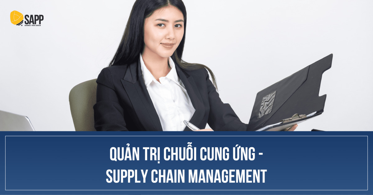 Quản trị chuỗi cung ứng - Supply chain management khai thác những nội dung chuyên sâu về các nguyên tắc và thực tiễn liên quan đến việc quản lý hiệu quả các quy trình