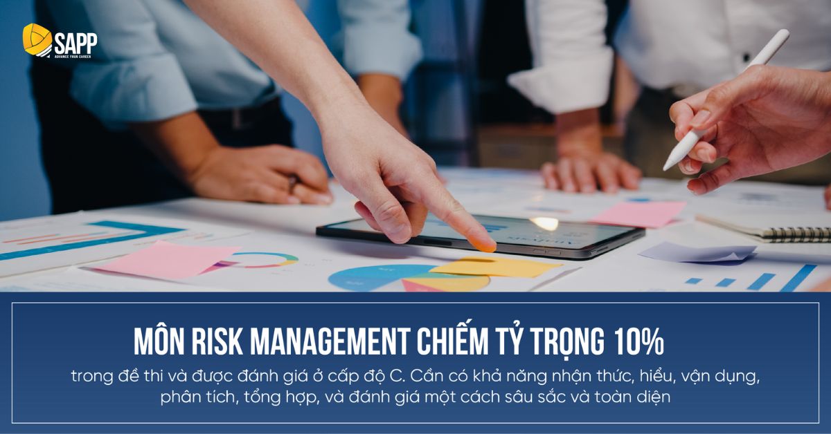 Trong kỳ thi CMA Part 2, môn Risk Management chiếm tỷ trọng 10% trong đề thi. 