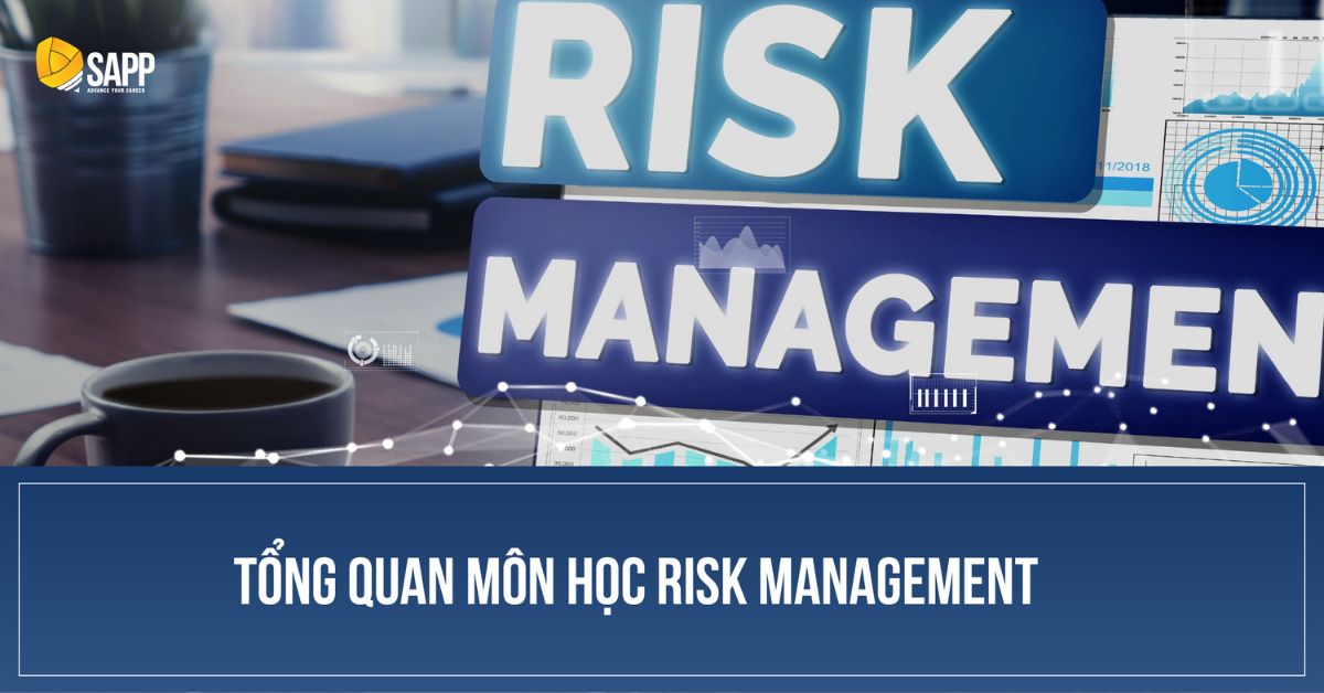 Tổng quan môn học CMA 2D - Risk Management