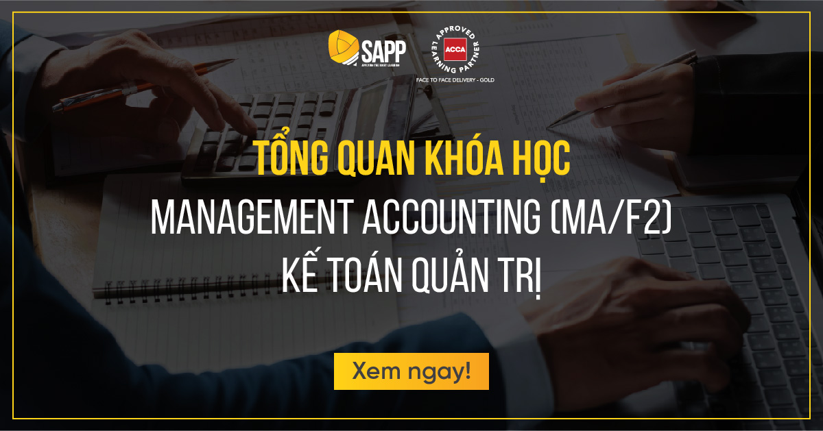 Khóa học Management Accounting (MA/F2) ACCA – Kế toán quản trị