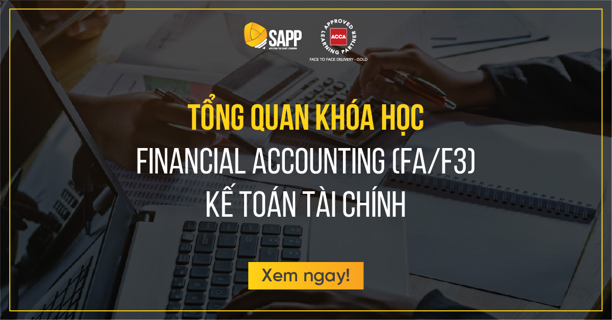 Khóa học Financial Accounting (FA/F3) ACCA– Kế toán tài chính