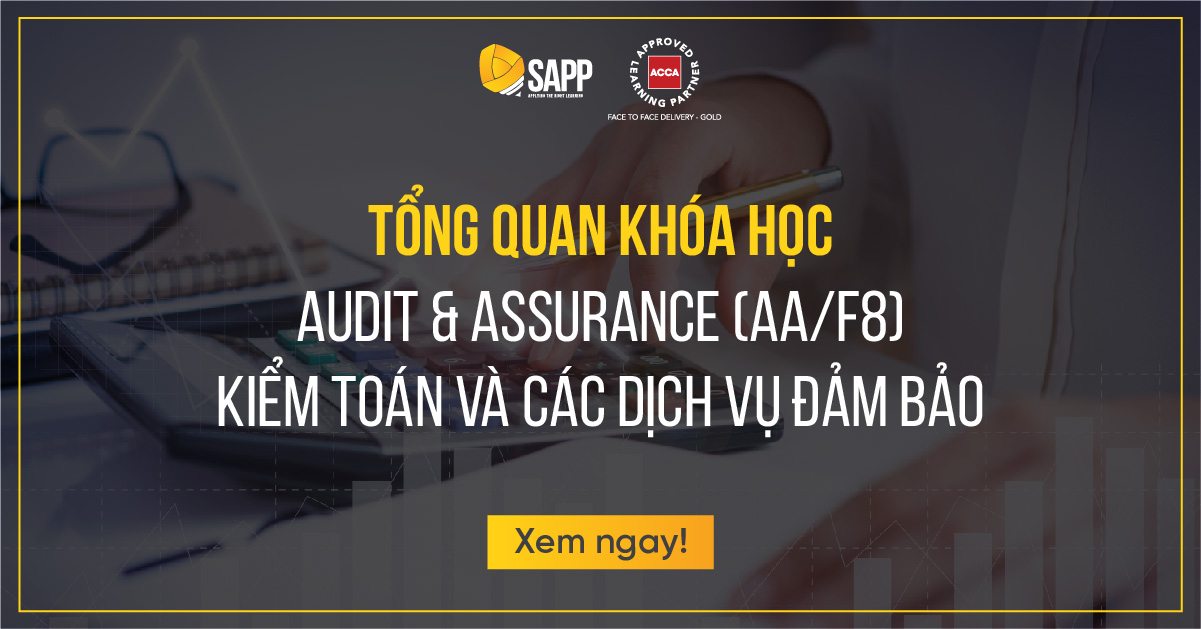 Khóa học Audit & Assurance (AA/F8) ACCA – Kiểm toán và các dịch vụ đảm bảo