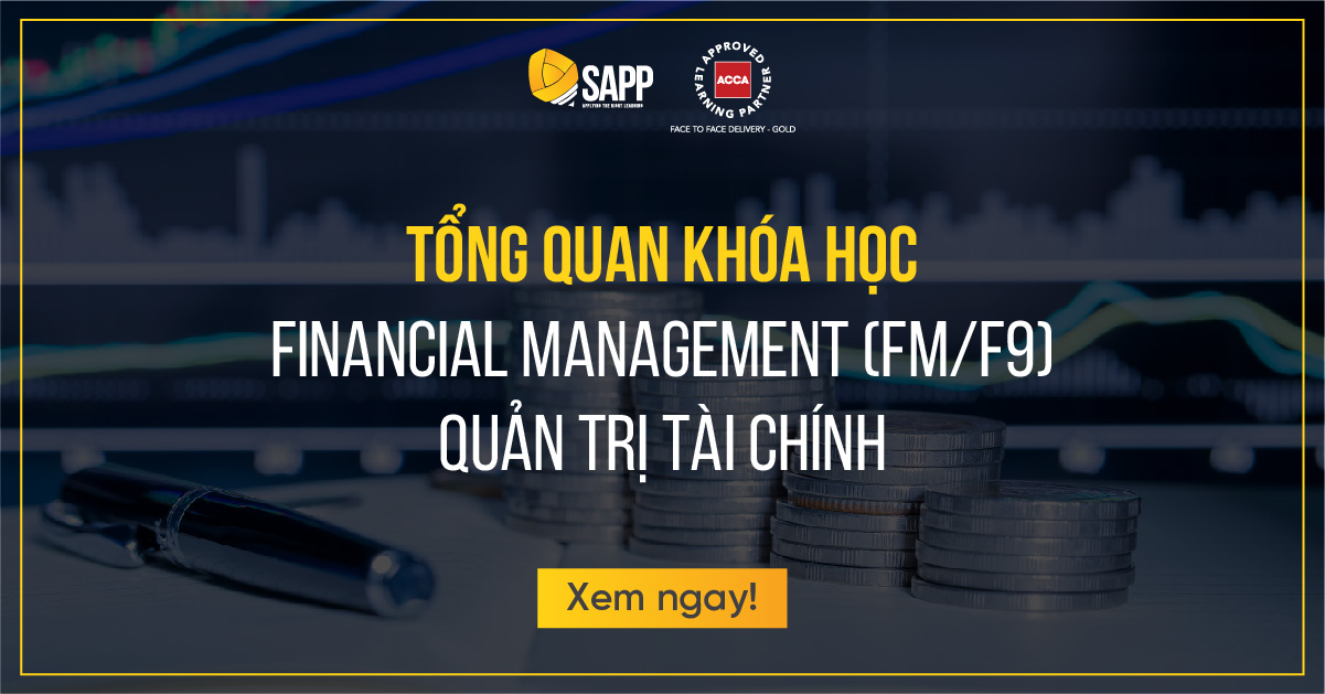 Khóa học Financial Management (FM/F9) ACCA – Quản trị tài chính