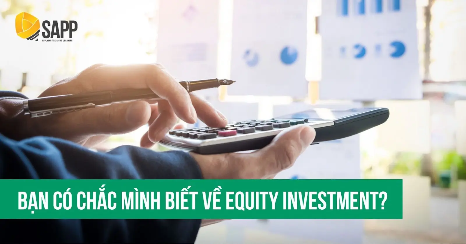 【EQUITY INVESTMENT LÀ GÌ】- Tất Tần Tật Về Equity Investment