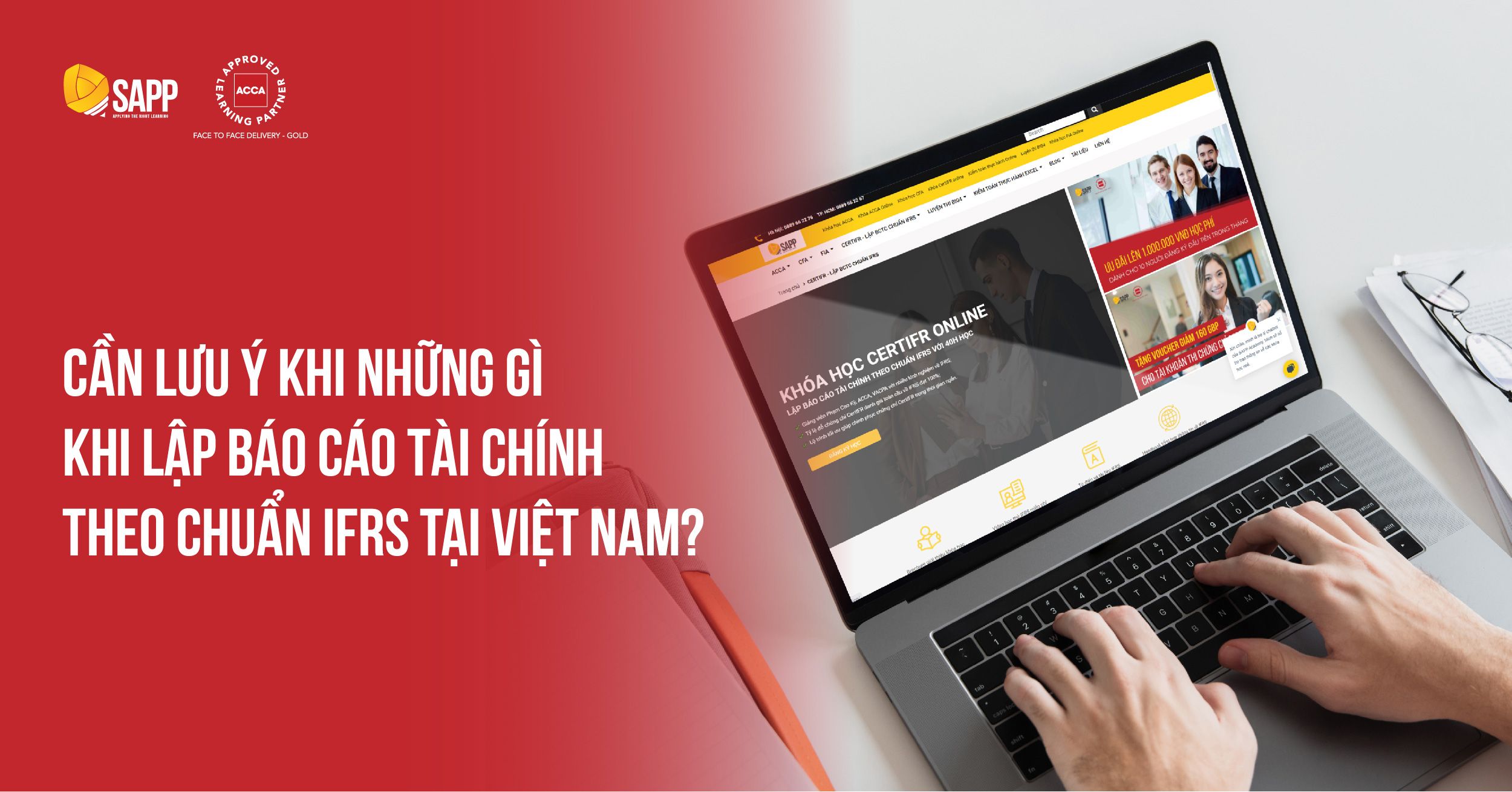 Cần Lưu Ý Những Gì Khi Lập Báo Cáo Tài Chính Theo Chuẩn IFRS Tại Việt Nam?