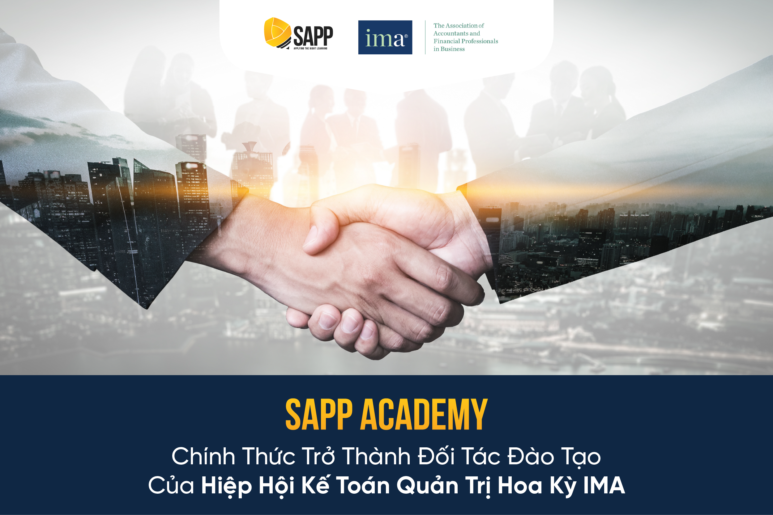 SAPP Academy Chính Thức Trở Thành Đối Tác Đào Tạo Của Hiệp Hội Kế Toán Quản Trị Hoa Kỳ IMA 