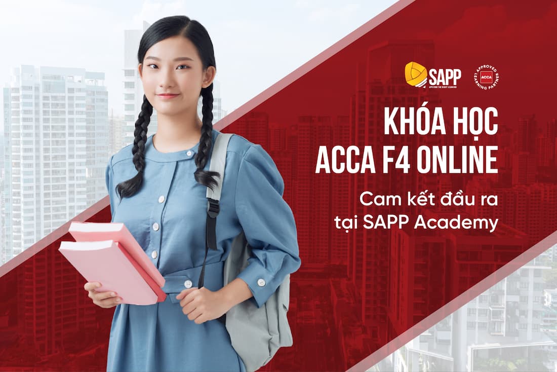 #1 Khóa Học ACCA F4 Online Tại SAPP Academy Cam Kết Đầu Ra