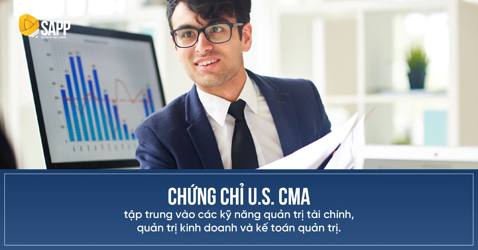 Chứng chỉ CMA tập trung vào các kỹ năng quản trị tài chính, quản trị kinh doanh và kế toán quản trị