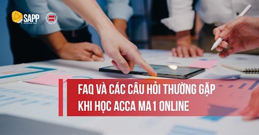 FAQ và các câu hỏi thường gặp khi học ACCA MA1 online