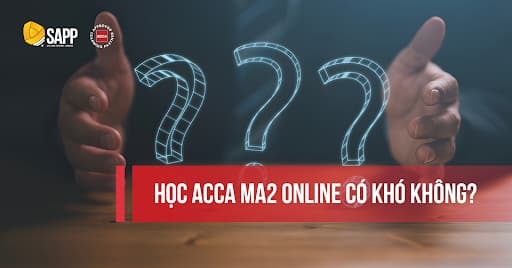 Học ACCA MA2 online có khó không?