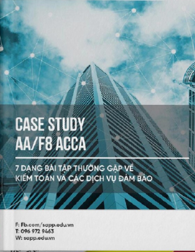 Case Study AA/F8 ACCA – 7 Dạng Bài Tập Thường Gặp Về Kiểm Toán Và Các Dịch Vụ Đảm Bảo