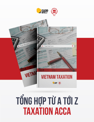 Tổng Hợp Từ A Đến Z Môn TX/F6 - Taxation (Thuế) ACCA