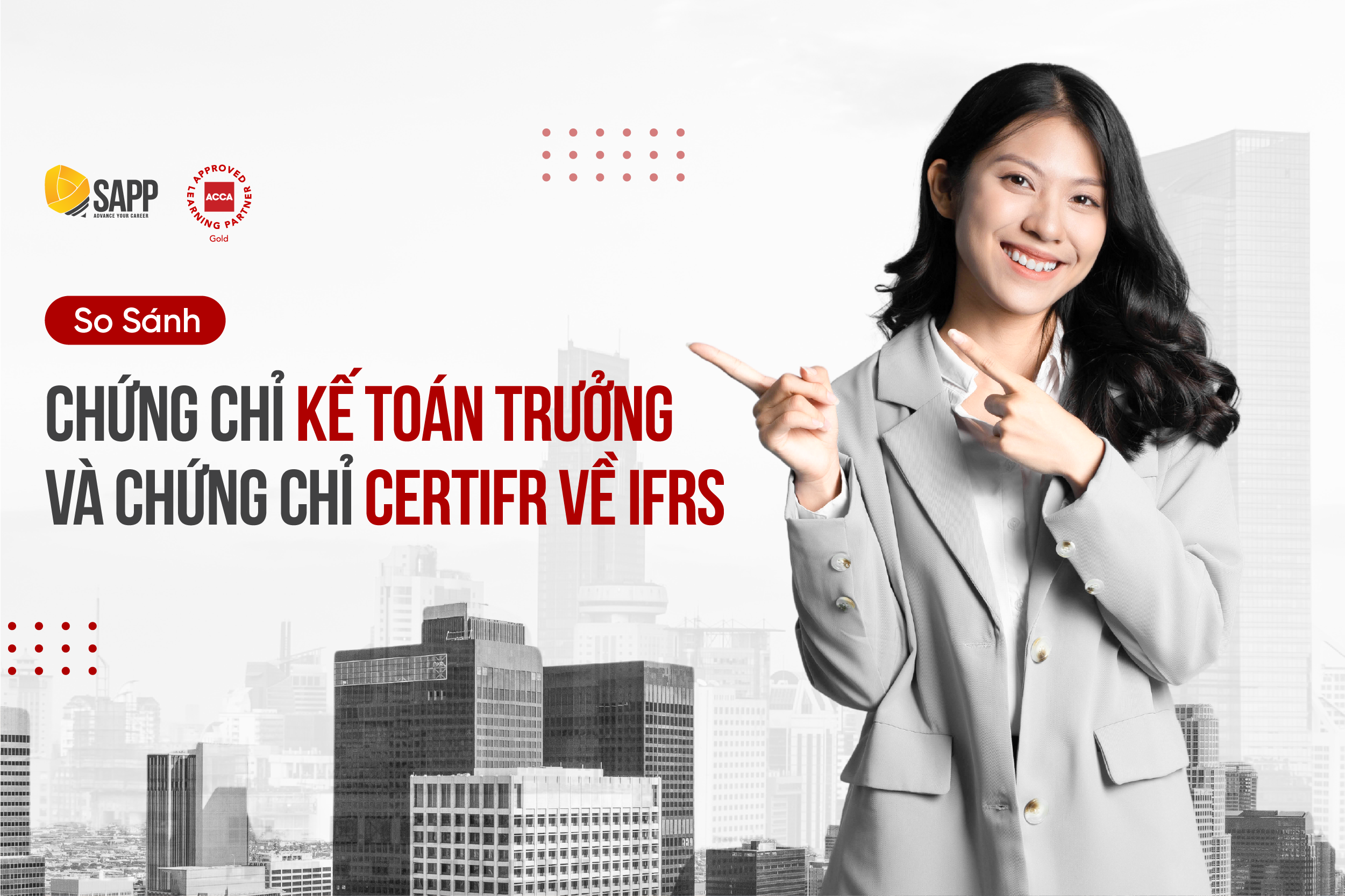 So sánh chứng chỉ kế toán trưởng và chứng chỉ CertIFR