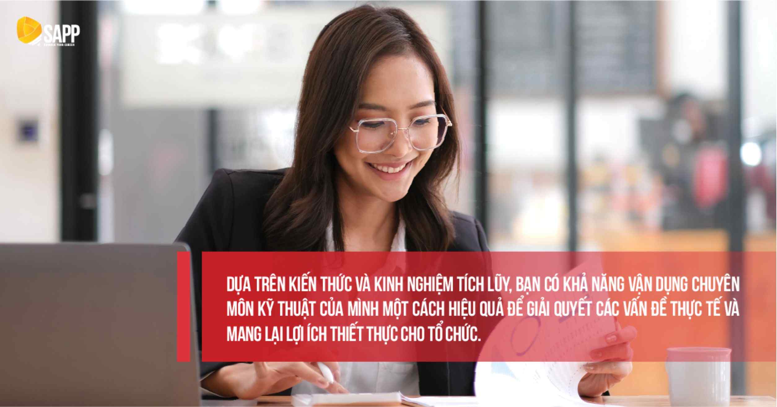 Khi sở hữu chứng chỉ ACCA, bạn học được kỹ năng giải quyết vấn đề - đem lại hiệu quả cho tổ chức 
