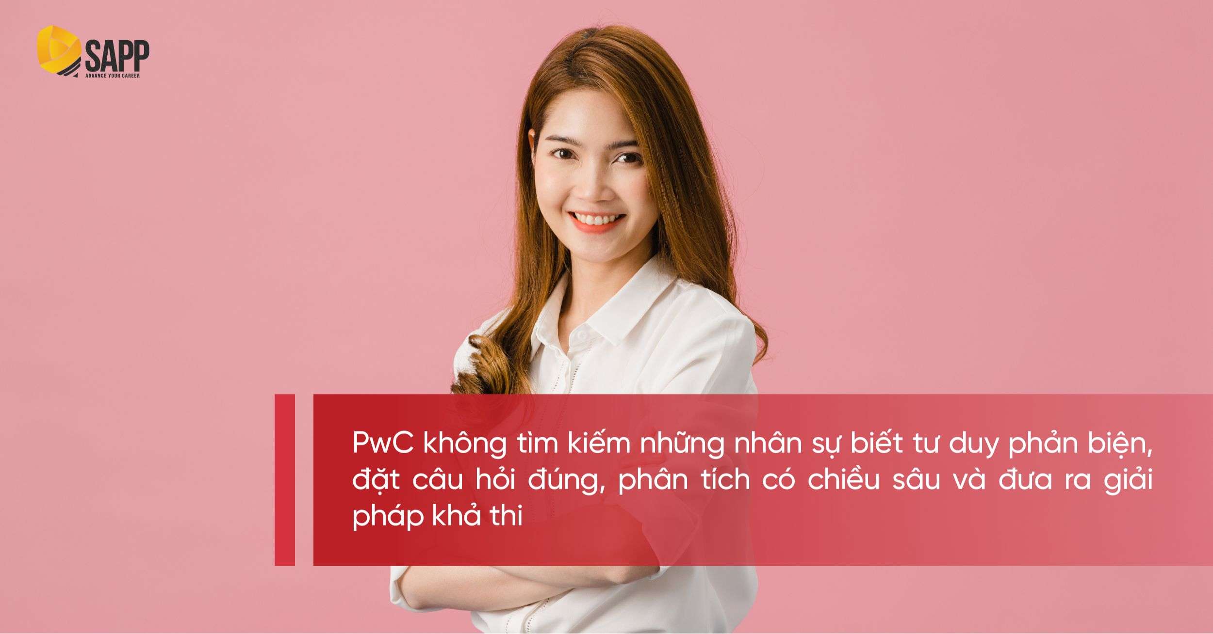 Big4 PwC tìm kiếm nhân sự có khả năng tư duy phản biện 
