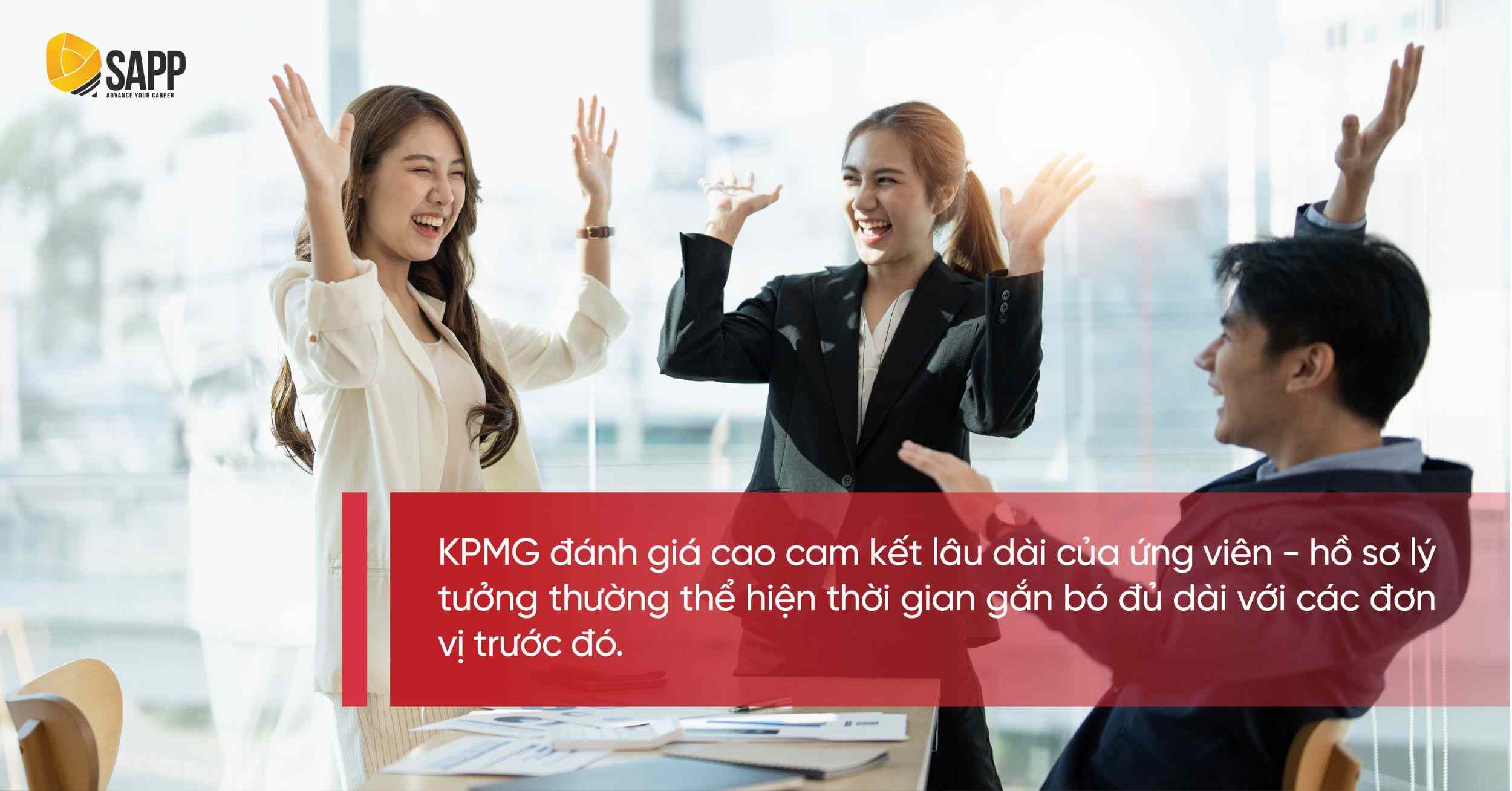 KPMG Big4 đánh giá cao tính cam kết của ứng viên