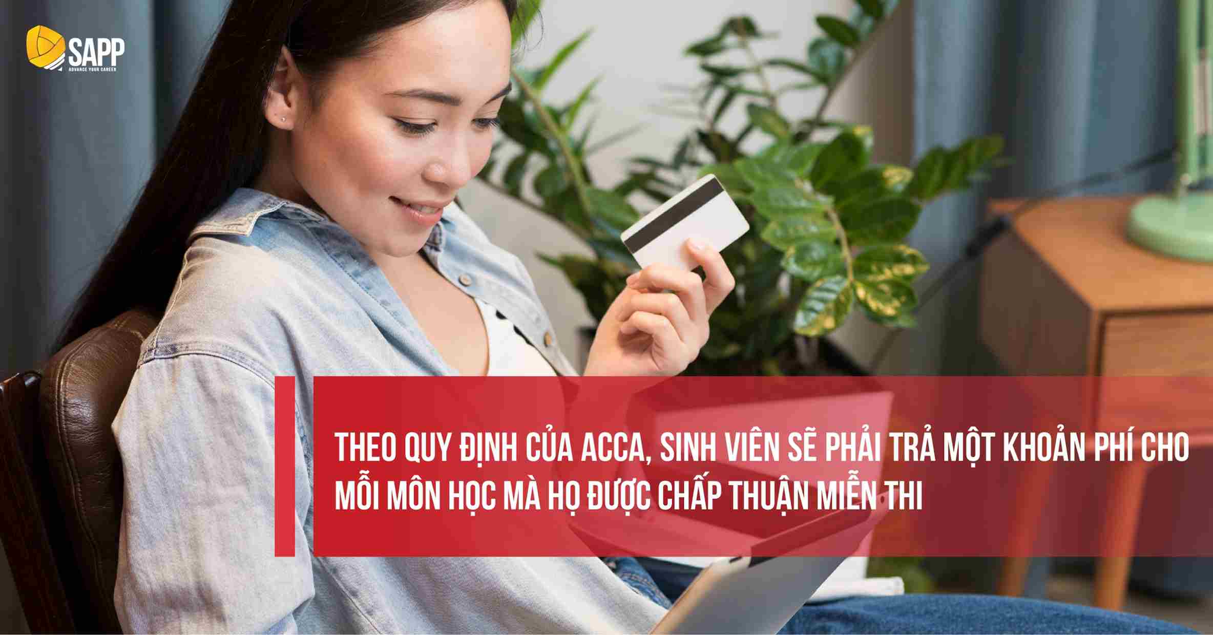 Sinh viên được miễn thi ACCA sẽ cần trả phí miễn thi 