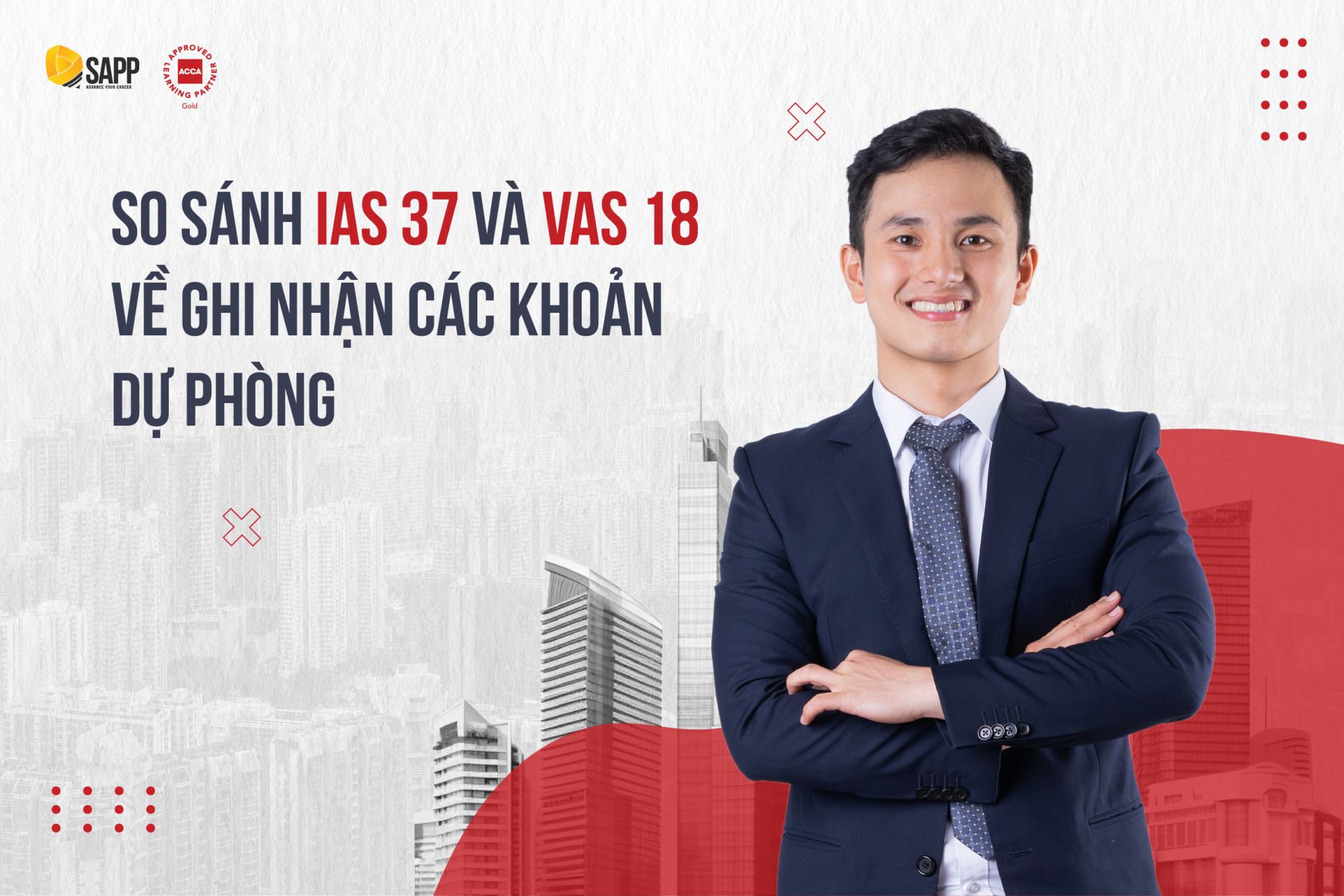 So sánh IAS 37 và VAS 18 về Ghi nhận các khoản dự phòng