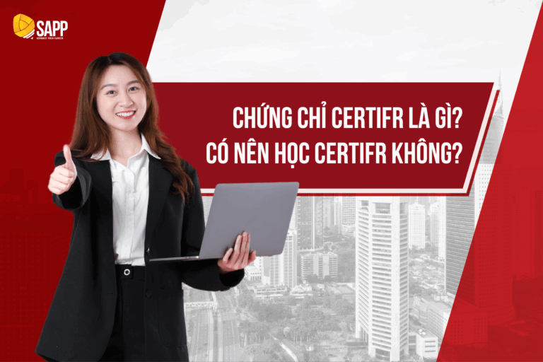 Chứng chỉ CertIFR là gì? Có nên học CertIFR không? 