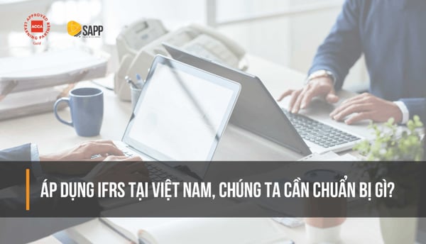 06 Bài Viết Bổ Ích Về IFRS Dành Cho Dân Kế Toán - Tài chính