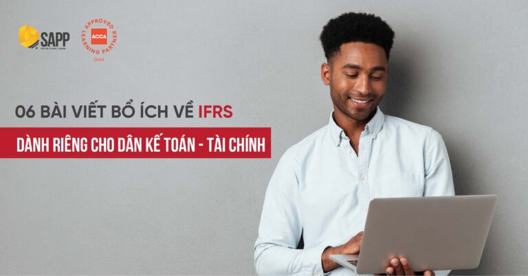 06 bài viết bổ ích về IFRS dành cho dân Kế toán – Tài chính