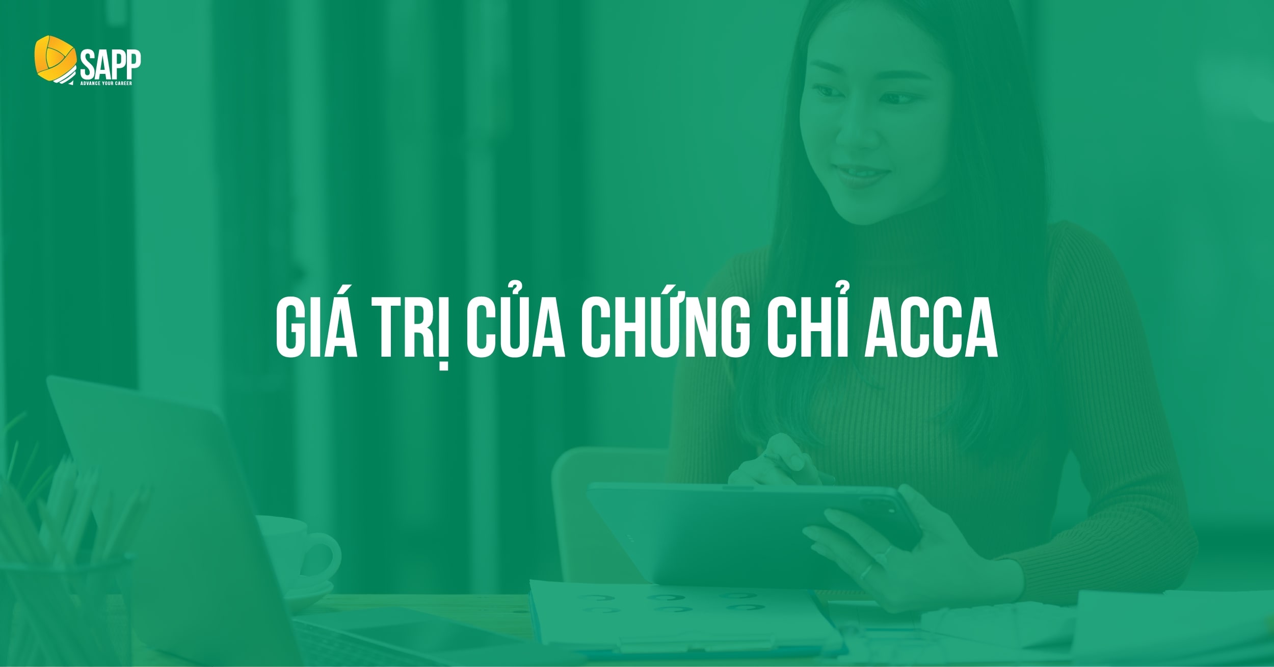 Chứng chỉ ACCA sẽ đem lại những giá trị gì? 