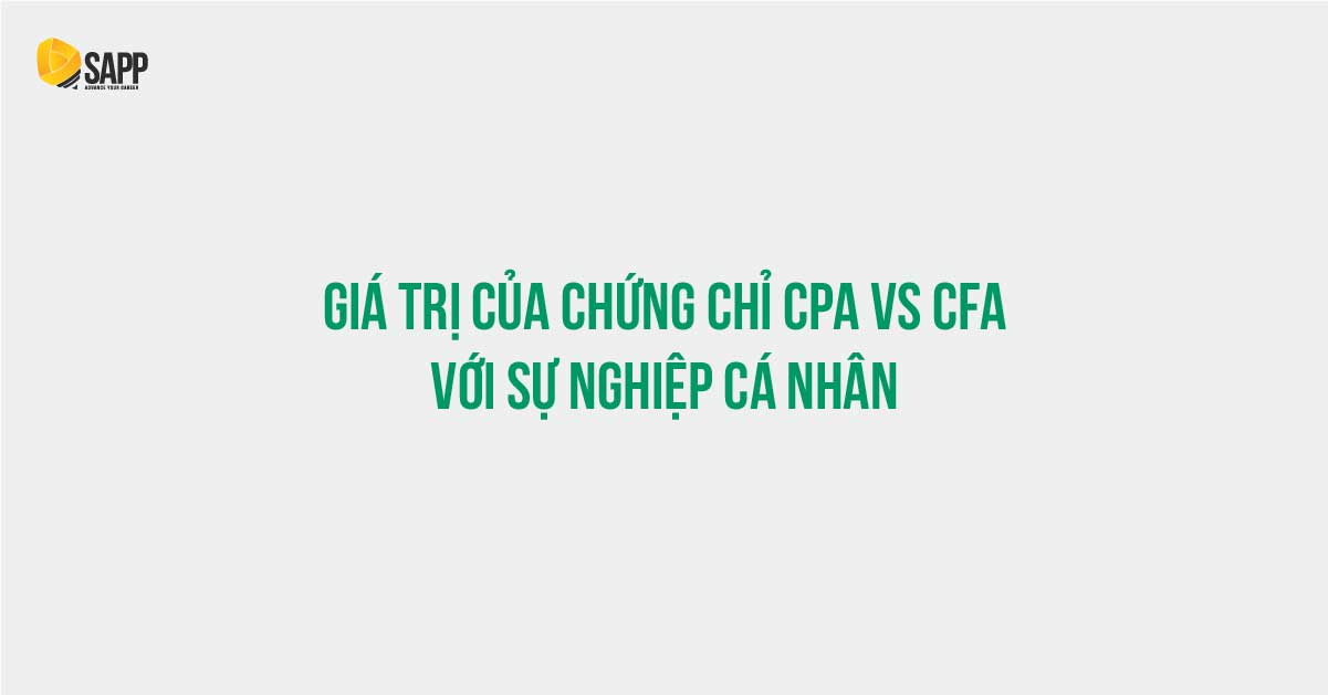 Vai trò của chứng chỉ CFA và CPA Việt Nam với sự nghiệp cá nhân 