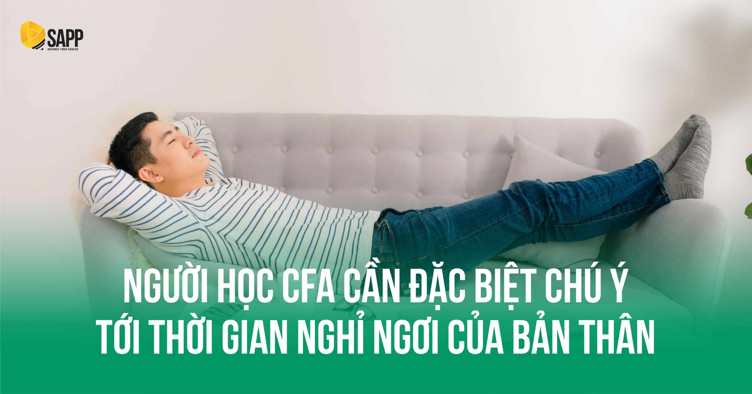 Người học CFA Level 3 nên đặc biệt chú ý thời gian nghỉ ngơi