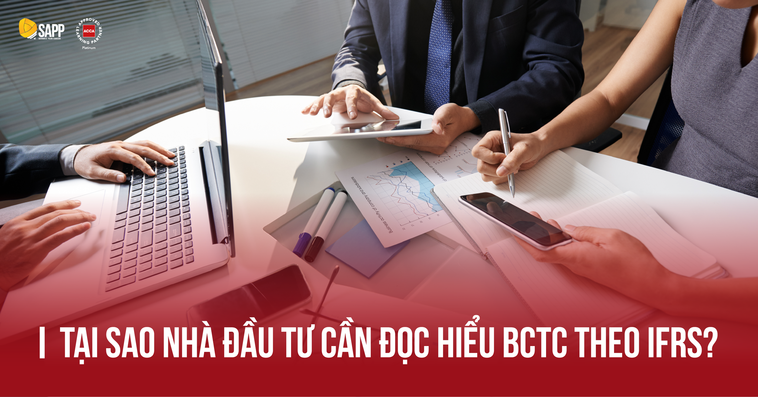 Tại sao nhà đầu tư cần đọc hiểu BCTC theo IFRS?