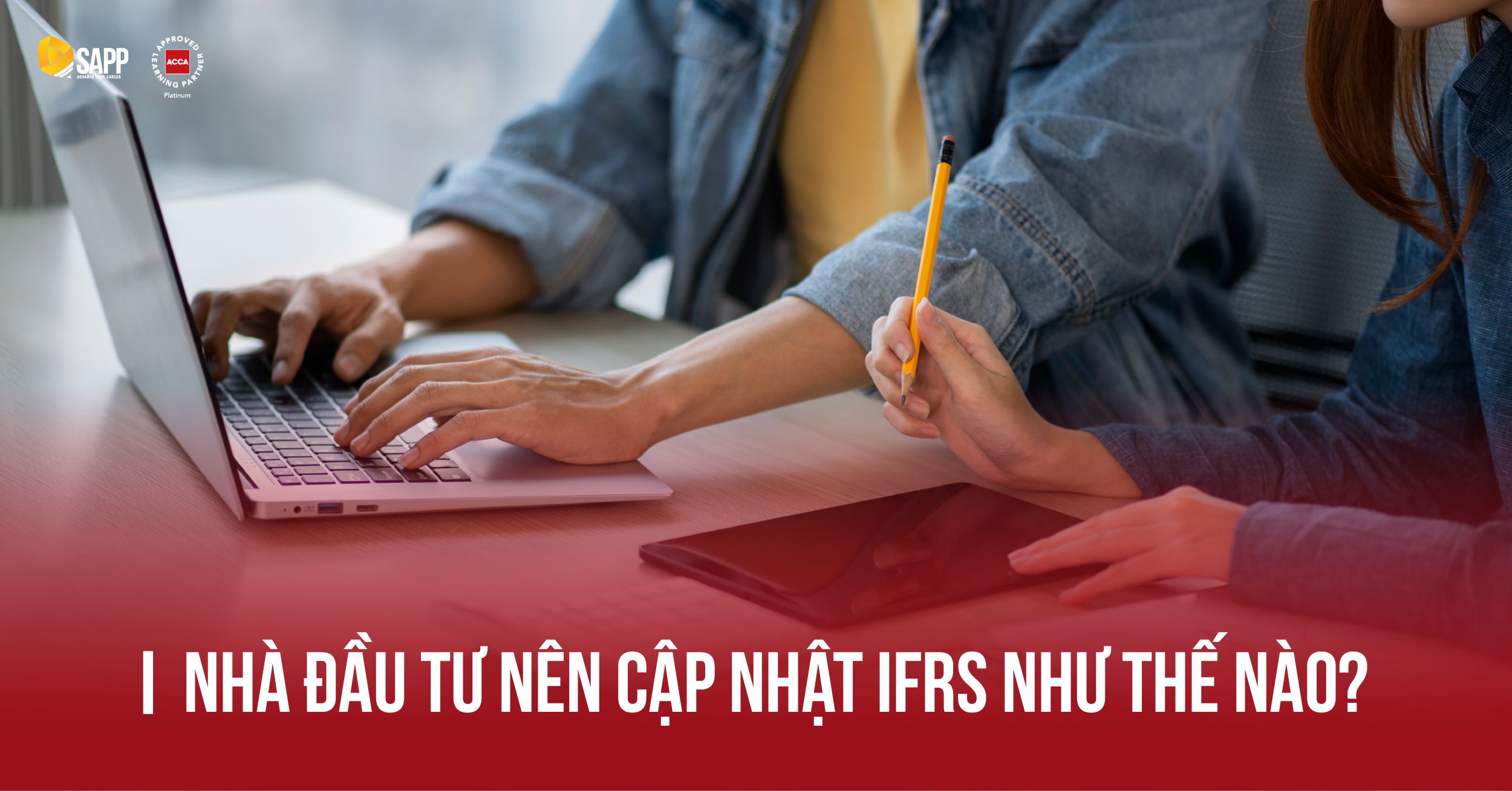 Nhà đầu tư nên cập nhật IFRS như thế nào?