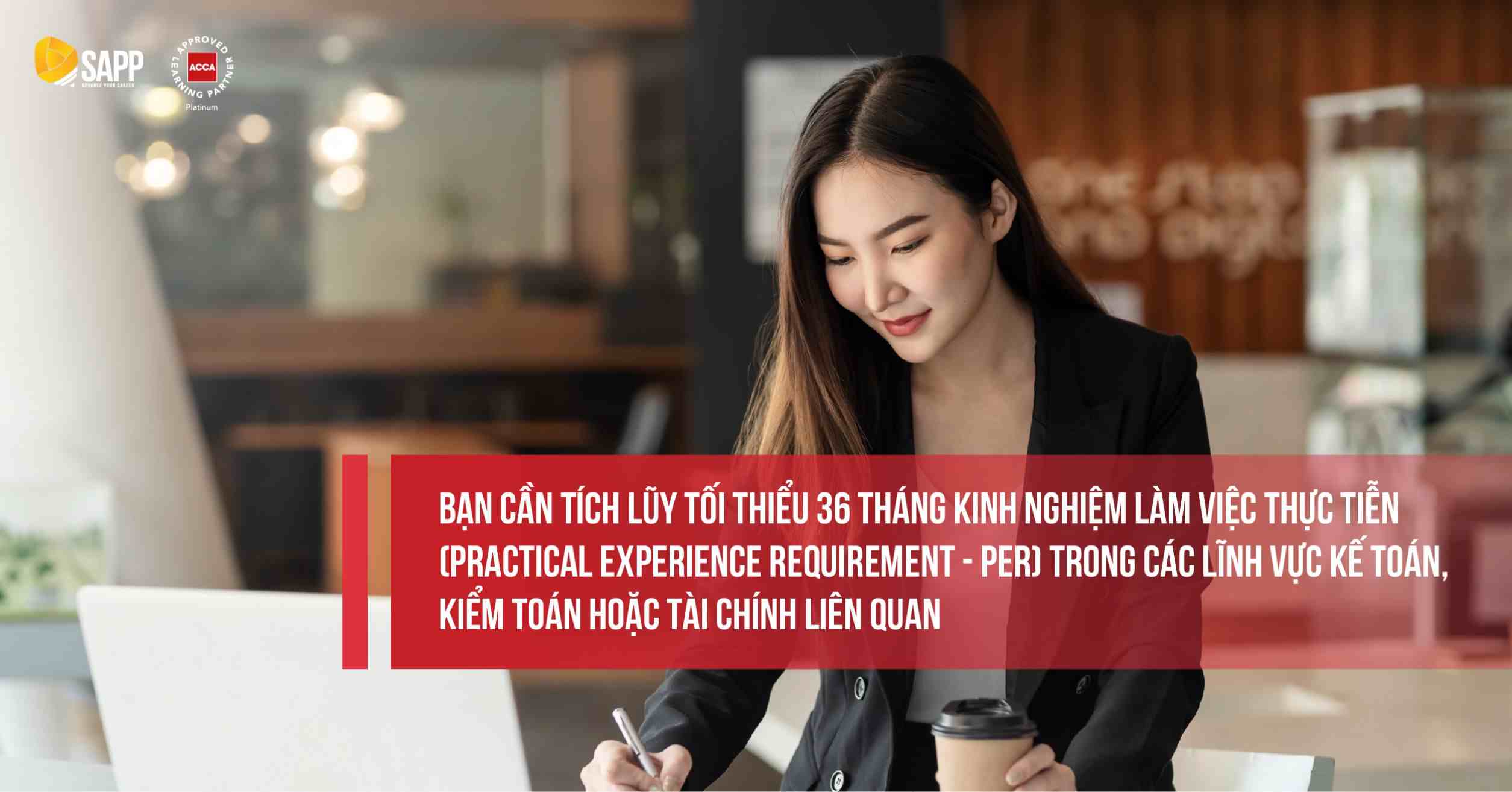 Kinh nghiệm làm việc thực tế cần có cho 1 ACCA member 
