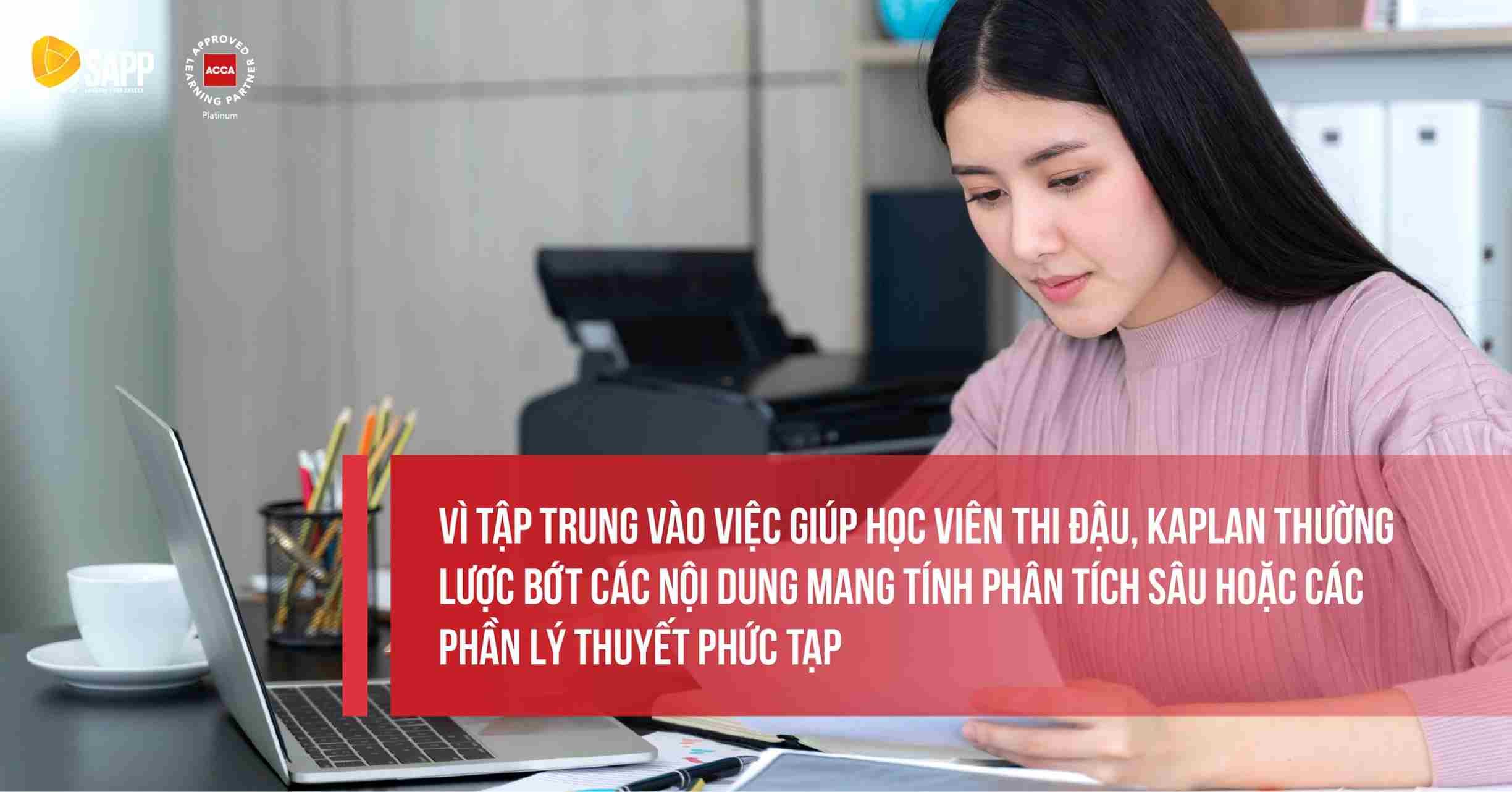 Giáo trình ACCA Kaplan thường lược bớt các nội dung phức tạp 
