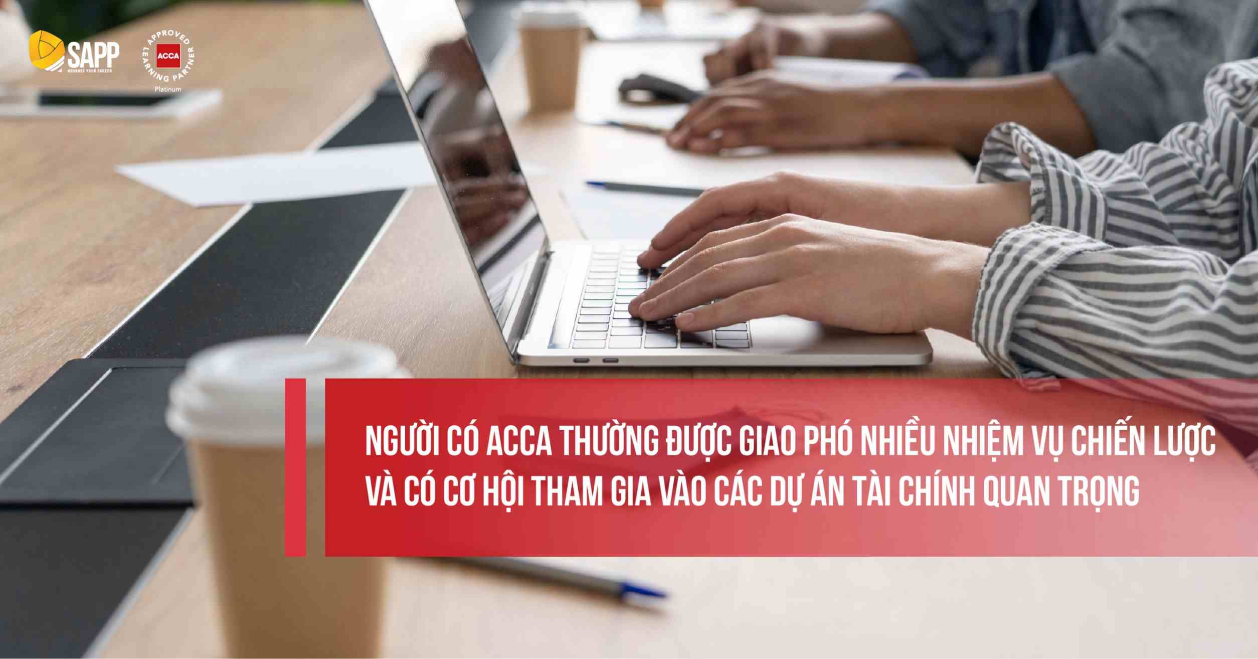 Người có ACCA có cơ hội tham gia các dự án Tài chính quan trọng