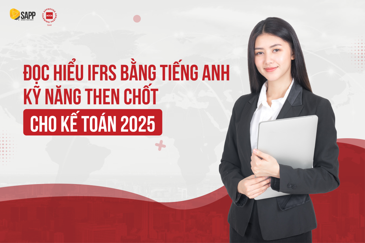 Đọc hiểu IFRS bằng tiếng Anh - Kỹ năng then chốt cho kế toán 2025