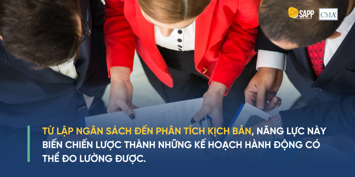 Từ lập ngân sách đến phân tích kịch bản, năng lực này biến chiến lược thành những kế hoạch hành động có thể đo lường được