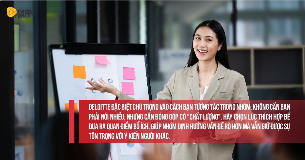 Deloitte đặc biệt chú trọng vào cách tương tác nhóm của thí sinh vòng Group Interview Big4