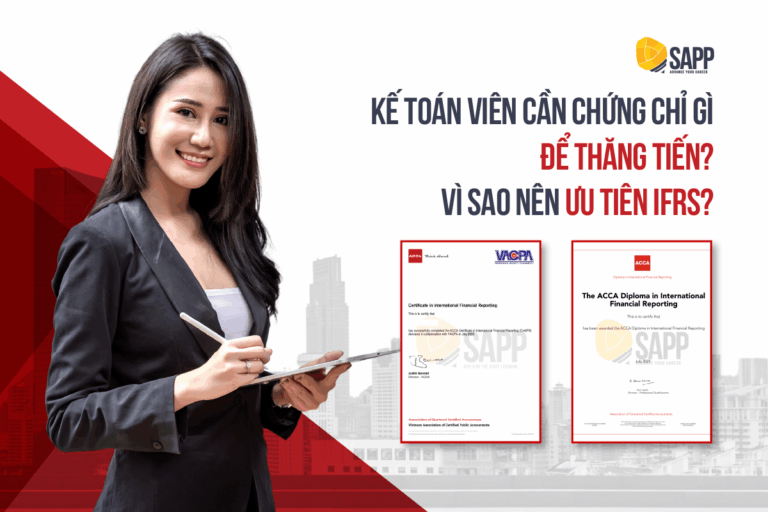 Kế toán viên cần chứng chỉ gì để thăng tiến? Vì sao nên ưu tiên IFRS?