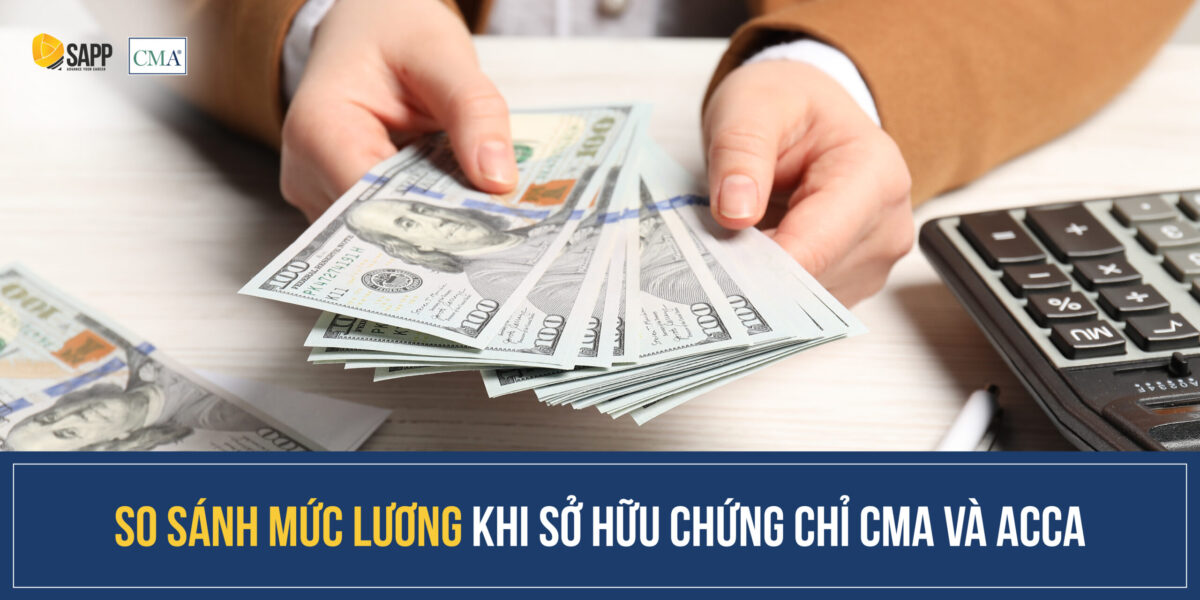 So sánh mức lương khi sở hữu CMA Hoa Kỳ vs ACCA