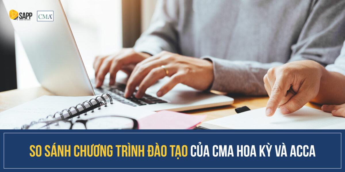 So sánh chương trình đào tạo của CMA Hoa Kỳ và ACCA