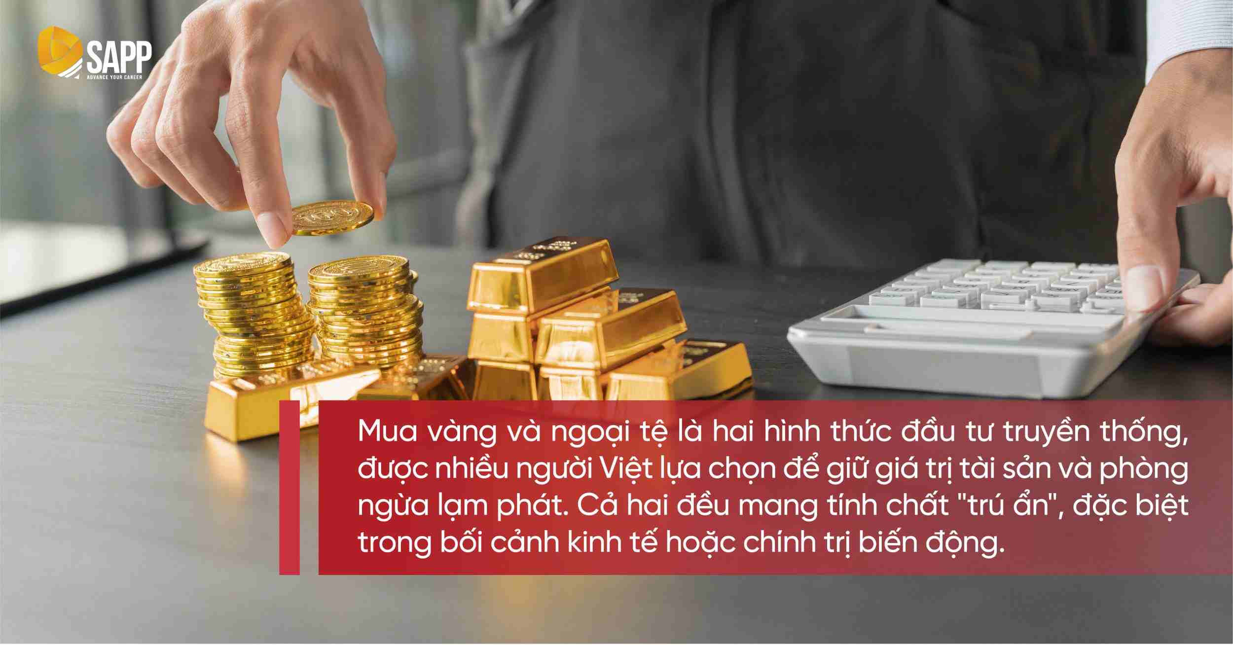 Vàng và ngoại tệ là loại hình đầu tư cơ bản và an toàn 