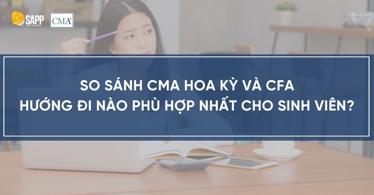 so-sanh-cma-hoa-ky-va-cfa-cho-sinh-vien