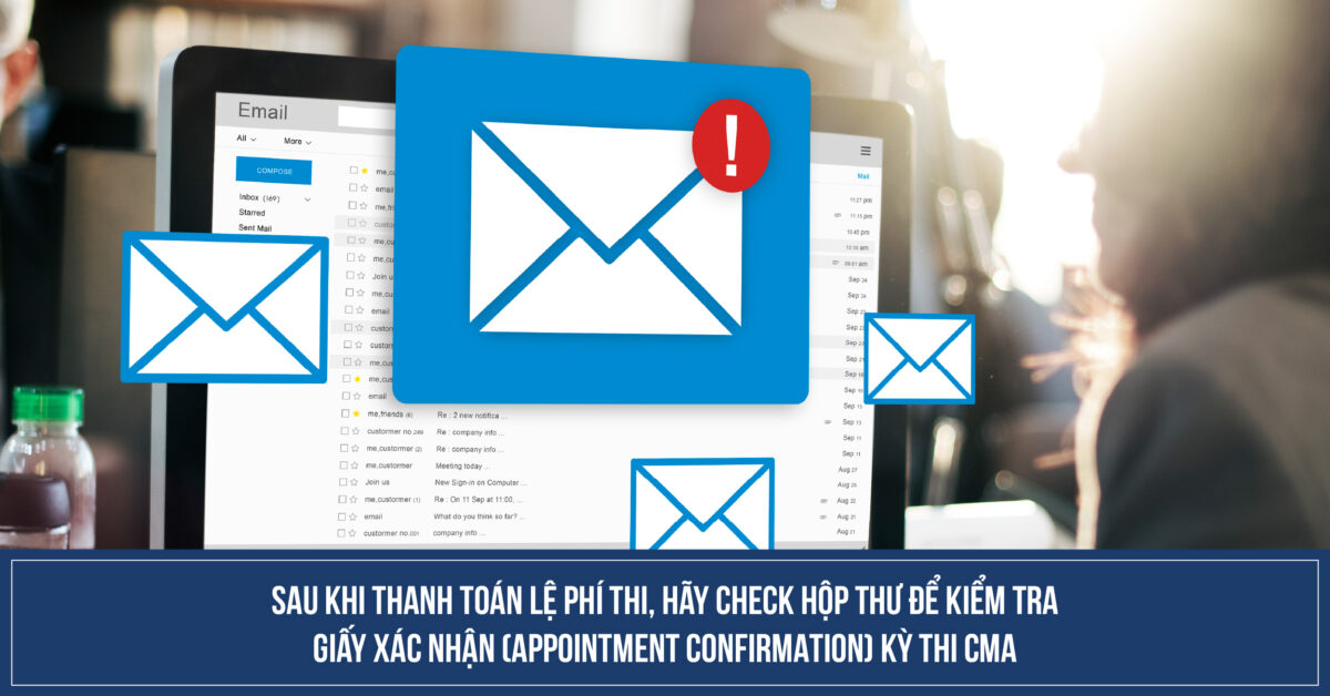 Kiểm tra email để xem Giấy xác nhận thi CMA
