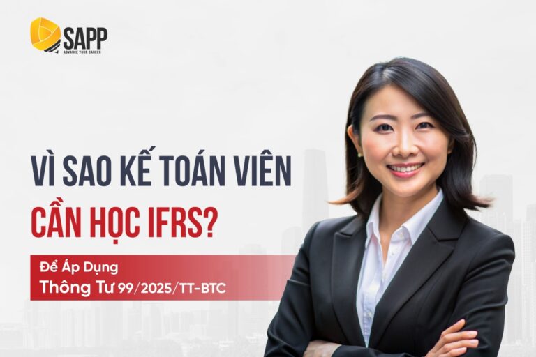 Vì sao Kế toán viên cần học IFRS để áp dụng Thông tư 99/2025/TT-BTC?